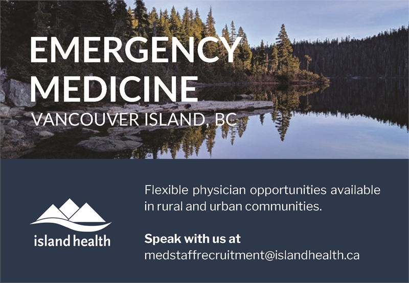 Display ad for Island Health advertising for Emergency Medicine. Email medstaffrecruitment@islandhealth.ca